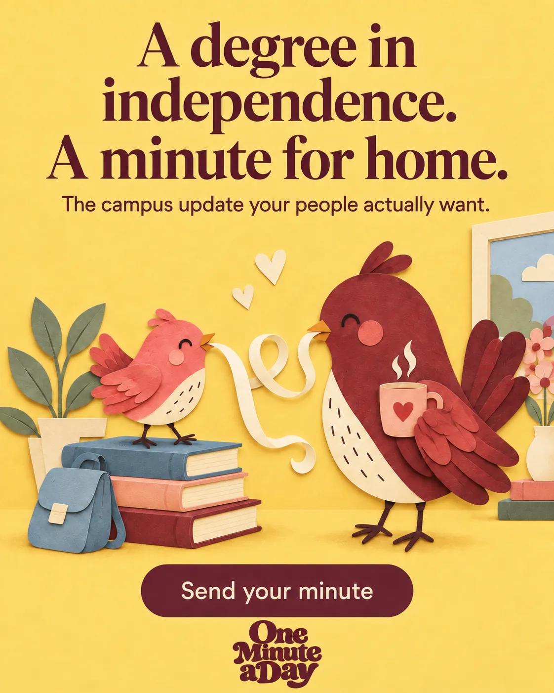 A degree in independence. A minute for home. The campus update your people actually want.