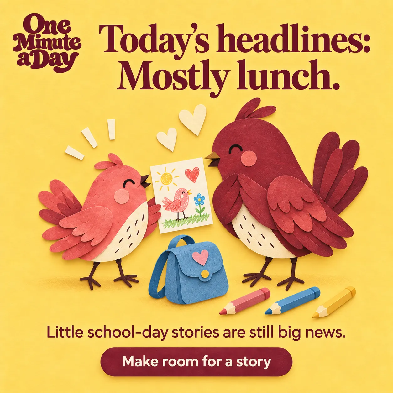 Today’s headlines: Mostly lunch. Little school-day stories are still big news.